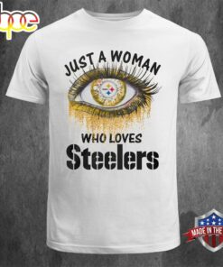 NFL Just A Woman Who Loves Pittsburgh Steelers Unisex T-shirt