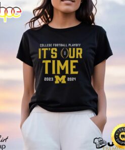 Navy Michigan Wolverines It’s Our Time 2023 2024 College Football Playoff Intensive Skill T Shirt