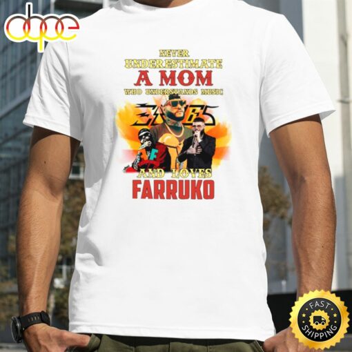 Never Underestimate A Mom Who Loves Farruk Tour 2023 T-shirt