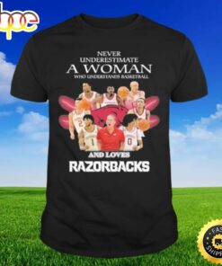 Never Underestimate A Woman Who Understand Basketball And Loves Razorbacks 2023 T-shirt
