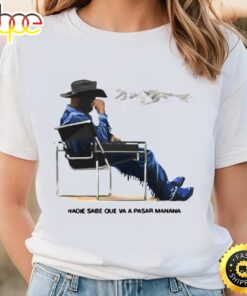 New Bad Bunny New Album Nadie Sabe Lo Que Va Pasar Manana T-Shirt