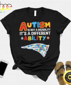 New England Patriots Nfl Autism Is Not A Disability 2024 Shirt