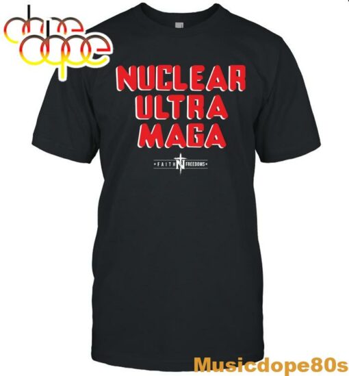 Nuclear Ultra-MAGA Faith Freedoms Hoodie