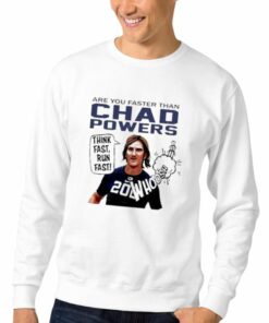 Official Are You Faster Than Chad Powers Think Fast Run Sweatshirt