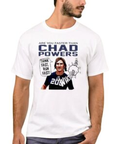 Official Are You Faster Than Chad Powers Think Fast Run T-Shirt