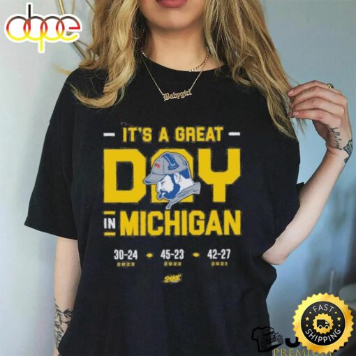 Official It’s A Great Day In Michigan Year Shirt