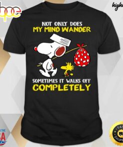 Official Not Only Does My Mind Wander Sometimes It Walks Off Completely Snoopy T-Shirt