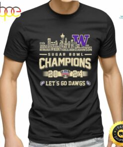 Official Washington Huskies Skyline Players Names 2024 Sugar Bowl Champions Let’s Go Dawgs Shirt