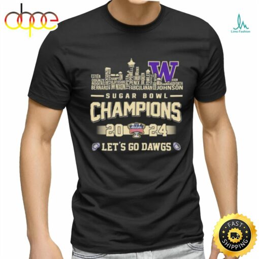 Official Washington Huskies Skyline Players Names 2024 Sugar Bowl Champions Let’s Go Dawgs Shirt