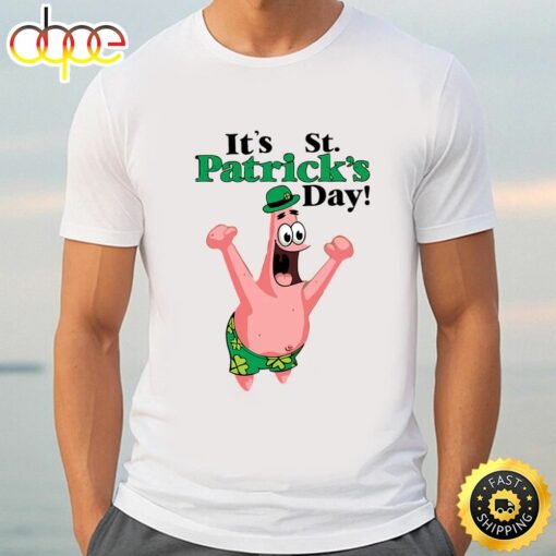 Patrick Star Spongebob Squarepants Its St Patrick Day T-shirt