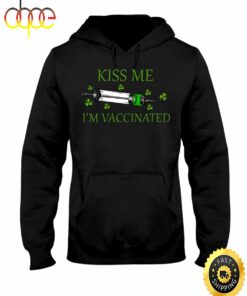 Patricks Day Kiss Me I’m Vaccinated Happy St. Patrick’s Day Shirt