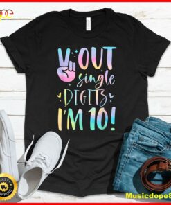 Peace Out Single Digits I’m 10 Year Old 10th Birthday Girl T-Shirt