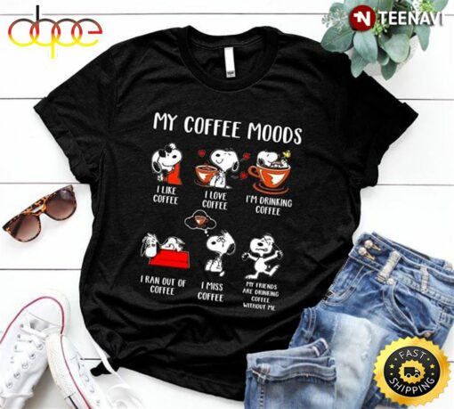 Peanuts Snoopy My Coffee Mood I Like Coffee I Love Coffee I’m Drinking Coffee T-Shirt