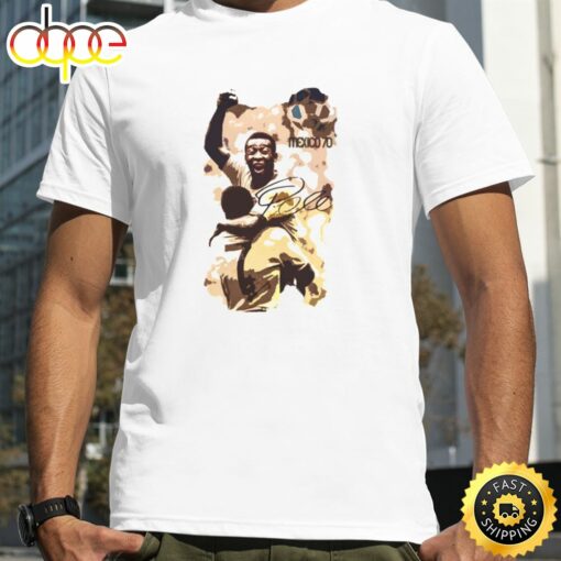 Pele Mundial Footballer Football Brazilian Mexico Player Soccer Unisex Tee T-Shirt