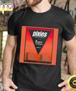 Pixies Announce June 2023 Us Tour Dates With Franz Ferdinand And Bully Unisex T-shirt