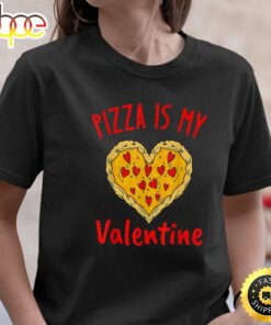 Pizza Is My Valentine Funny Valentines Day Heart Shape 2023 T-Shirt