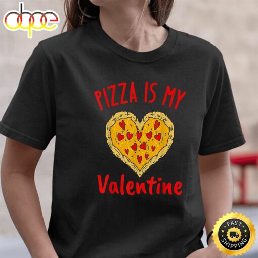 Pizza Is My Valentine Funny Valentines Day Heart Shape 2023 T-Shirt