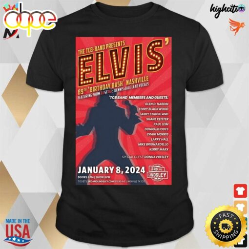 Poster 89th Birthday Bash’s Nashvilletn Tour 1-8-2024 Elvis T-Shirt