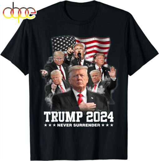 President Donald J Trump 2024 Never Surrender T-Shirt