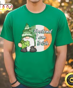 Pretend I am Irish Funny Gnome St Patricks Day T-Shirt