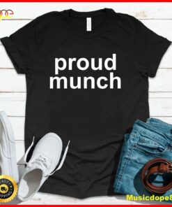 Proud Munch Funny T-Shirt