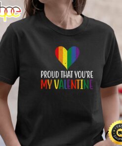 Proud That You’re My Valentine Rainbow Flag LGBT Supporter Long Sleeve Valentines Day T-shirt Tee