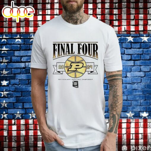 Purdue Boilermakers Final Four 2024 Ncaa Men’s Basketball Championship T- Shirt