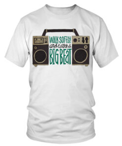 Rap Hiphop Walk Softly And Carry A Bigeat Tshirt