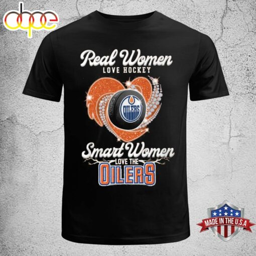 Real Women Love Hockey Smart Women Love The Oilers T-Shirt