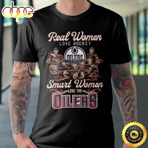 Real Women Love Hockey Smart Women Love The Oilers Unisex T-Shirt