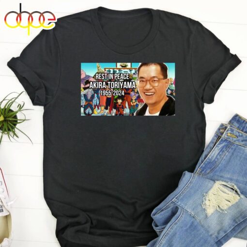 Rest In Peace Akira Toriyama 1955 -20024 T-Shirt