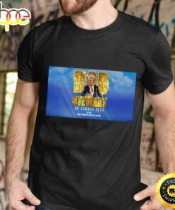Rod Stewart Heading To Northampton During 2023 Uk Summer Tour Unisex Tshirt