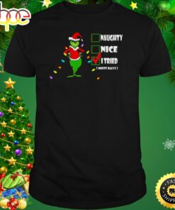 Santa Grinch Naughty Nice I Tried I Most Days 2023 Christmas Shirt