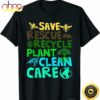 Save Bees Rescue Animals Recycle Plastict Earth Day 2023 T-Shirt