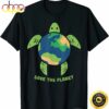 Save The Planet Earth Day Environment Turtle Recycle Ocean T-Shirt