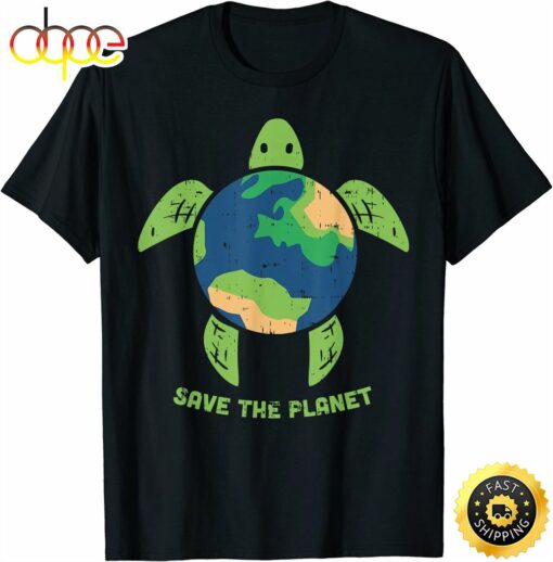 Save The Planet Earth Day Environment Turtle Recycle Ocean T-Shirt