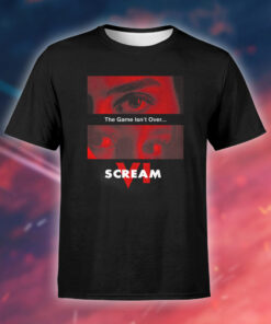 Scream VI The Game Isn’t Over T-shirt Scream VI The Game Isn’t Over T-shirt