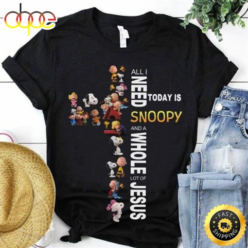 Snoopy And Friends All I Need Today Is Snoopy &amp Jesus Cross Black T Shirt