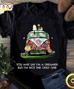 Snoopy And Friends You May Say I’m A Dreamer But I’m Not The Only One Black T Shirt