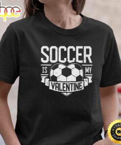 Soccer Is My Valentine Funny Valentines Day Men Women Sport Premium T-Shirt