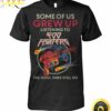 Some Of Us Grew Up Listening To Foo Fighters The Cool Ones Still Do T-Shirt