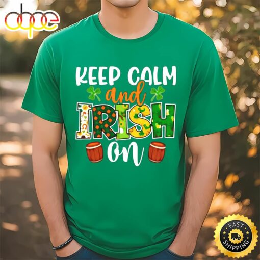 St. Patrick’s Day Keep Calm And Irish On T-shirt