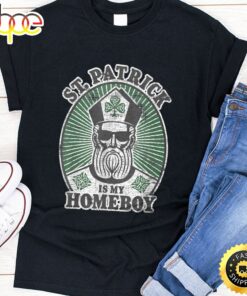 St. Patrick’s Day Funny St. Patrick Is My Homeboy T-Shirt