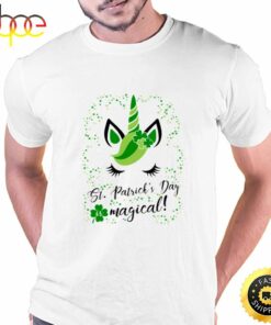 St Patricks Day Is Magical Cute And Funny Unicorn T Shirt T-shirt