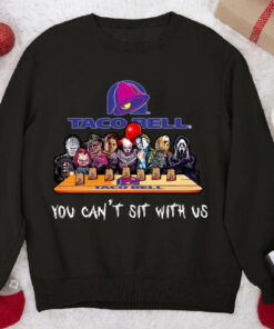 Taco Bell Horror Halloween You Cant Sit With Us Sweatshirt
