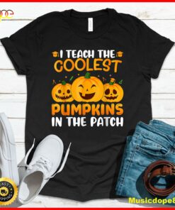 Teacher Halloween I Teach The Coolest Pumpkins In The Patch T-Shirt
