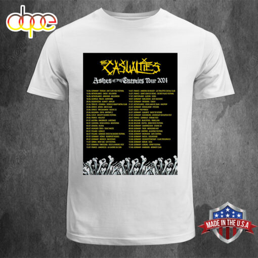 The Casualties Band Ashes Off My Enemies Tour 2024 Unisex T-shirts