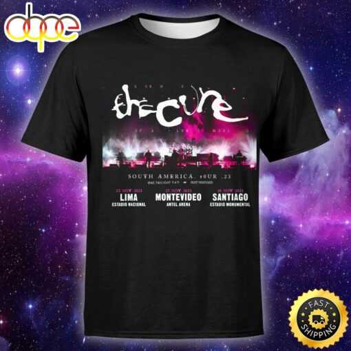 The Cure The Shows Of A Lost World 2023 Tour Will Take Place In Lima Unisex T-Shirt