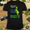 The Grinch Admit It Now Working At Cisco Would Be Boring Without Me Shirt