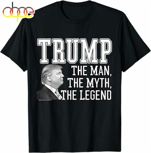 The Man, The Myth, The Legend Donald Trump T-Shirt